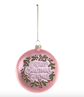 Merry Christmas Bitches Ornament
